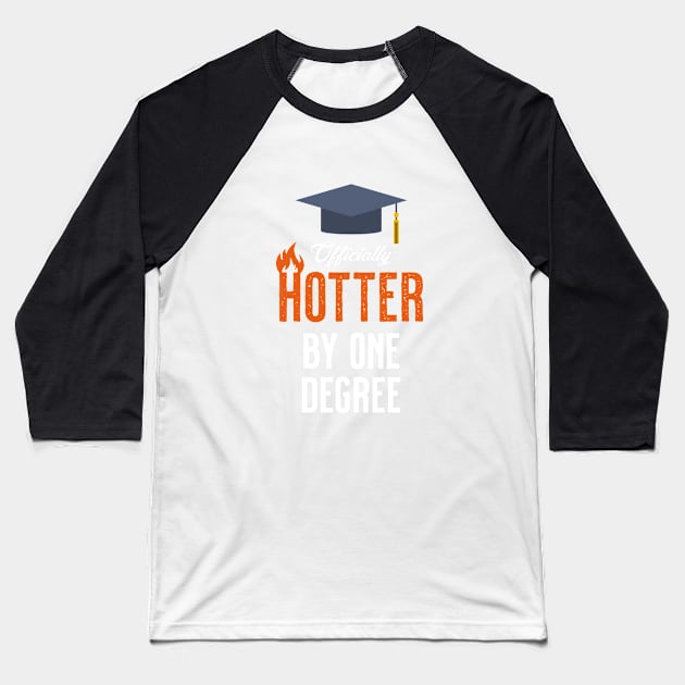 Officially Hotter by One Degree Baseball T-Shirt by VicEllisArt